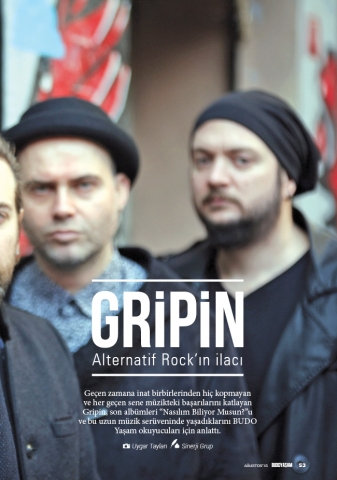 BUDO YAŞAM DERGİSİ AĞUSTOS 2018 GRİPİN RÖPORTAJI